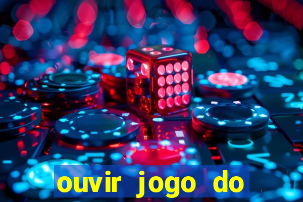 ouvir jogo do vasco ao vivo